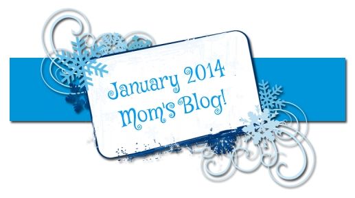 January 2014 Mom's Blog